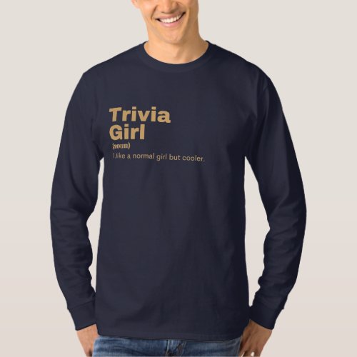  Girl _ Trivia T_Shirt