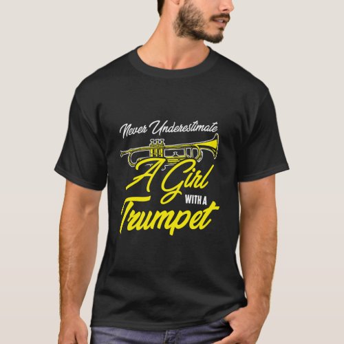 Girl Trumpet Gift Never Underestimate A Girl With  T_Shirt