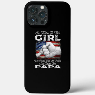 Girl Who Kinda Stole My Heart She Calls Me Papa iPhone 13 Pro Max Case