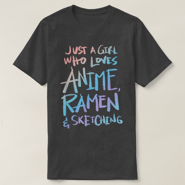 Girl Who Loves Anime, Ramen And Sketching 390 T-Shirt (Design Front)