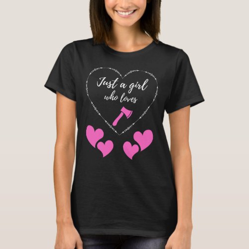 Girl Who Loves Axes Womans Crew Neck T_Shirt