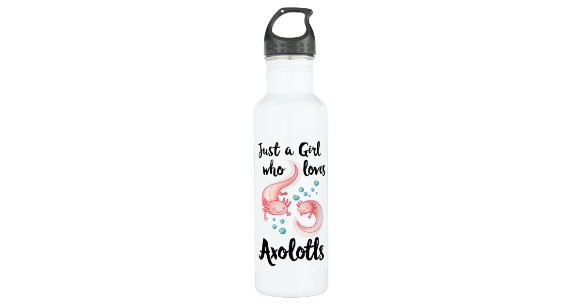 Just A Girl Who Loves Axolotls. Cute Axolotl Pet Design For Girls And Women  Stainless Steel Insulated Water Bottle