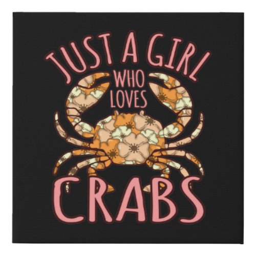 Girl Who Loves Crabs Seafood Crabbing Crab Lobster Faux Canvas Print