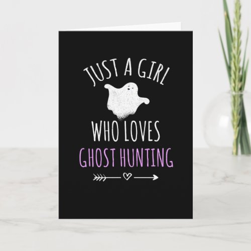 Girl Who Loves Ghost Hunting Ghost Hunter Girls Card
