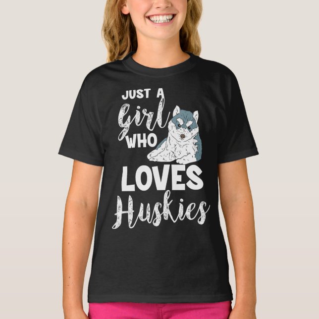 Girl Who Loves Huskies Siberian Husky Dog Lover T-Shirt (Front)
