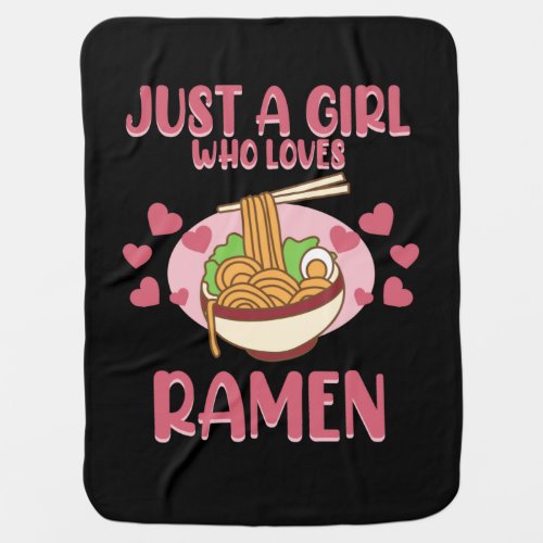 Girl Who Loves Ramen Anime Kawaii Ramen Noodles Gr Baby Blanket