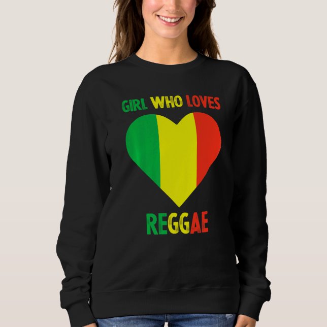 Girl Who Loves Reggae Music Jamaica Rastafari Jama Sweatshirt (Front)