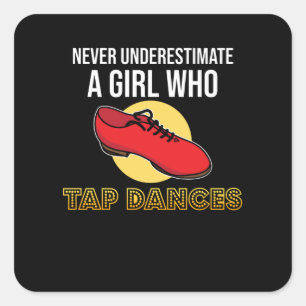 Girl Who Tap Dances Cute Dance Dancers Dancing Day Square Sticker