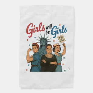 Girl Will Be Girl Feminism Equality Womens rights Garden Flag