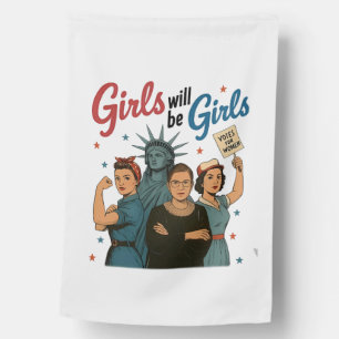 Girl Will Be Girl Feminism Equality Womens rights House Flag