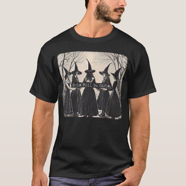 Girl Will Be Girl Witch T-Shirt (Front)