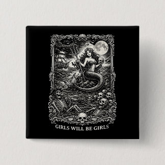 Girl Will Be Girls Female Mytical Mermaid Siren Fu Button