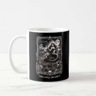 Girl Will Be Girls Female Mytical Mermaid Siren Fu Coffee Mug