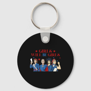 Girl Will Be Girls Patriotic Feminist 4th Of July Keychain