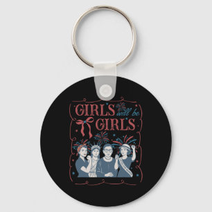 Girl Will Be Girls Patriotic Feminist 4th Of July  Keychain