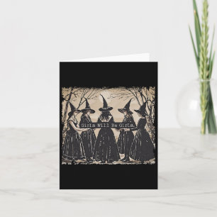 Girl Will Be Girls Witch Halloween Funny Witchy Vi Card