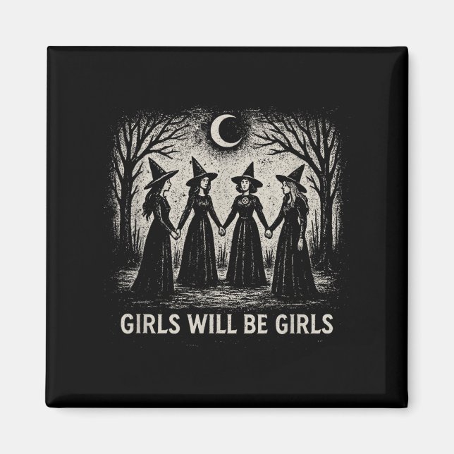 Girl Will Be Girls Witch Witchy Spooky Season Hall Magnet (Front)