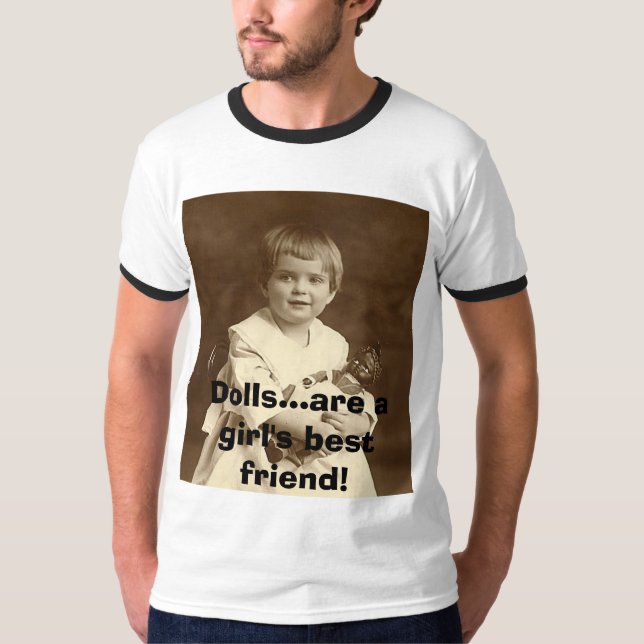 Girl with Doll, Dolls...are a girl's best friend! T-Shirt (Front)