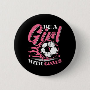 Girl With Goals Women Soccer Player Button