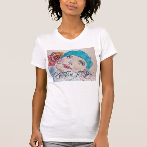 Girl With Red Rose Beret Be True To You T Shirt