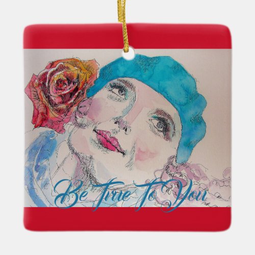 Girl with Red Rose Beret Watercolor Be True To You Ceramic Ornament