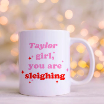 Girl You Are Sleighing | Retro Typography Holiday Coffee Mug by marisuvalencia at Zazzle