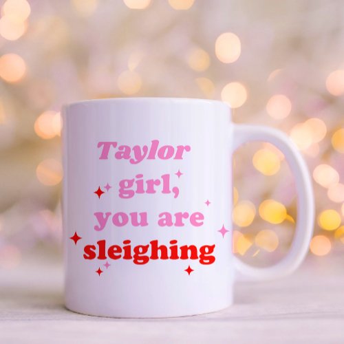 Girl You Are Sleighing  Retro Typography Holiday Coffee Mug