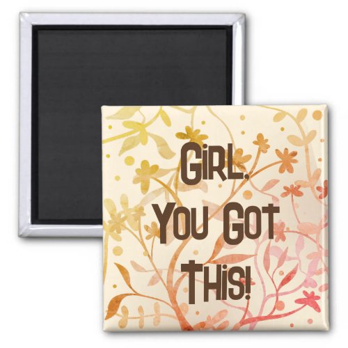 Girl You Got This Personalized Inspirivity Magnet