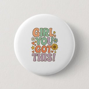 Girl You Got This Test Day Wer Motivational Quote  Button