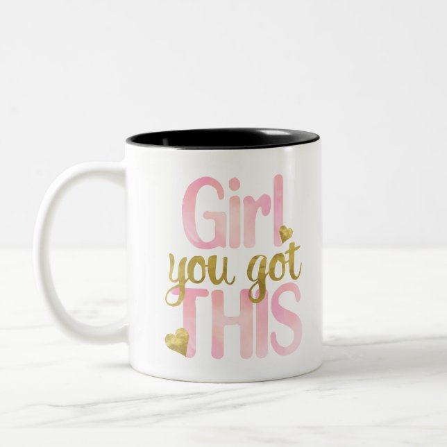 Girl You Totally Got This Design Motivational Quot Two-Tone Coffee Mug (Left)