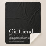 Girlfriend Definition Black and White Modern Sherpa Blanket<br><div class="desc">Personalize for your girlfriend to create a unique valentine,  Christmas or birthday gift. A perfect way to show her how amazing she is every day. You can even customize the background to their favourite color. Designed by Thisisnotme©</div>