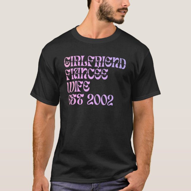 Girlfriend Fiance Wife Est 2002 Wedding Anniversar T-Shirt (Front)