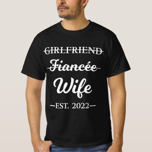 Girlfriend Fiancee Wife Married 2022 Marriage Enga T_Shirt