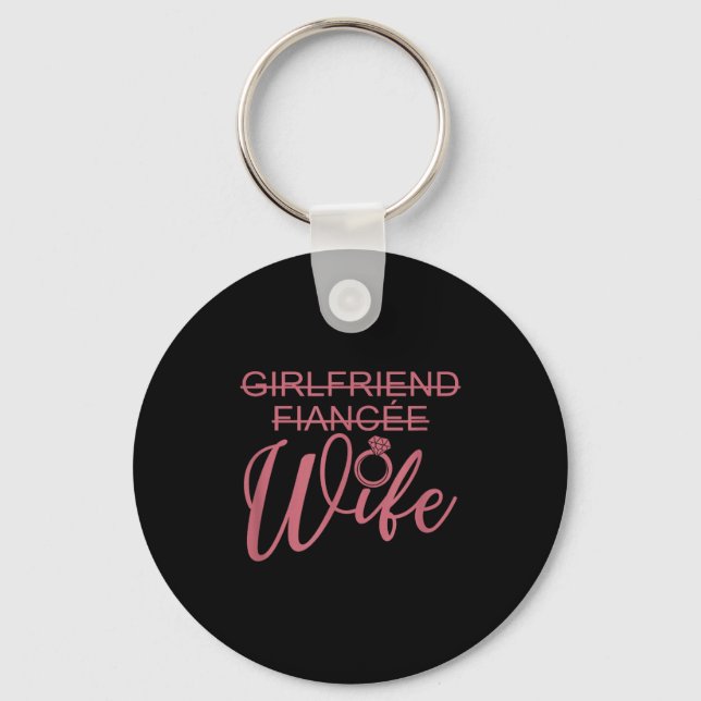 Girlfriend Fiancée Wife, Married Engagement Weddin Keychain (Front)