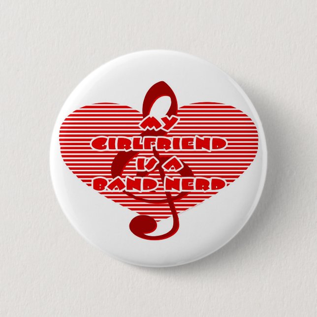 Girlfriend Is A Band Nerd Pinback Button (Front)