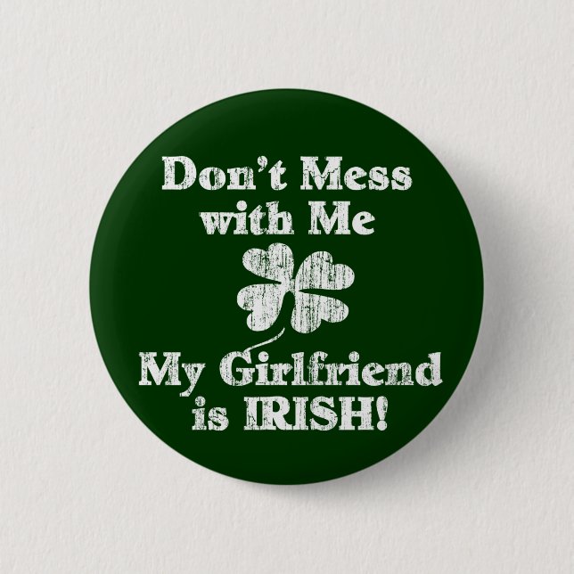 Girlfriend is Irish Pinback Button (Front)