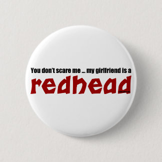 Girlfriend is Redhead Button