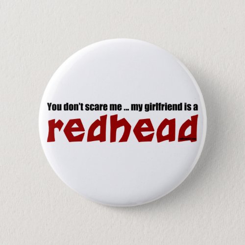 Girlfriend is Redhead Button