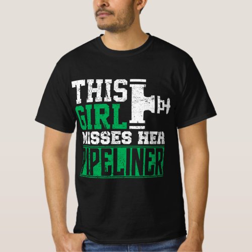 Girlfriend Wife Pipeliner Welder Welding Pipeline  T_Shirt