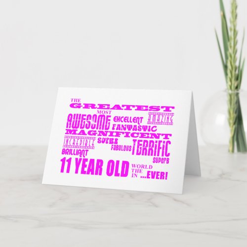 Girls 11th Birthdays  Pink Greatest 11 Year Old Card