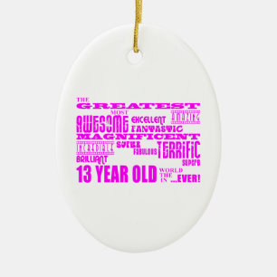 Girls 13th Birthdays : Pink Greatest 13 Year Old Ceramic Ornament