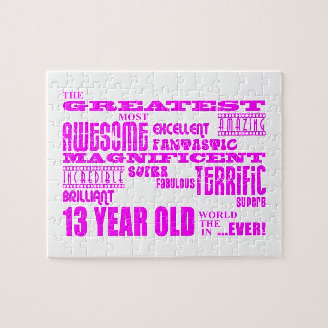 Girls 13th Birthdays : Pink Greatest 13 Year Old Jigsaw Puzzle (Horizontal)