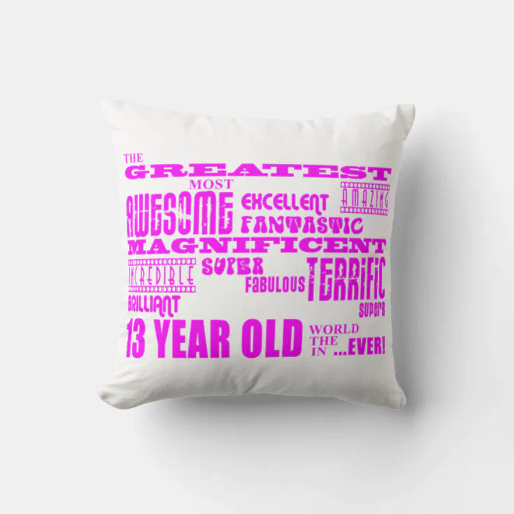 Girls 13th Birthdays Pink Greatest 13 Year Old Throw Pillow Zazzle