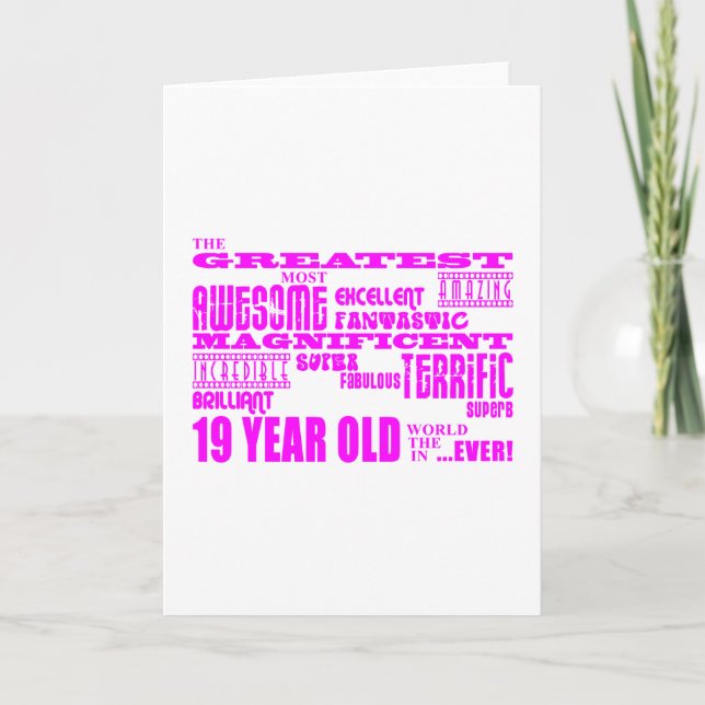 Girls 19th Birthdays : Pink Greatest 19 Year Old Card (Front)