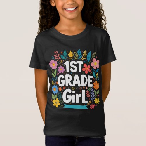 Girls 1st Grade Girl First Grade Back To School T_Shirt