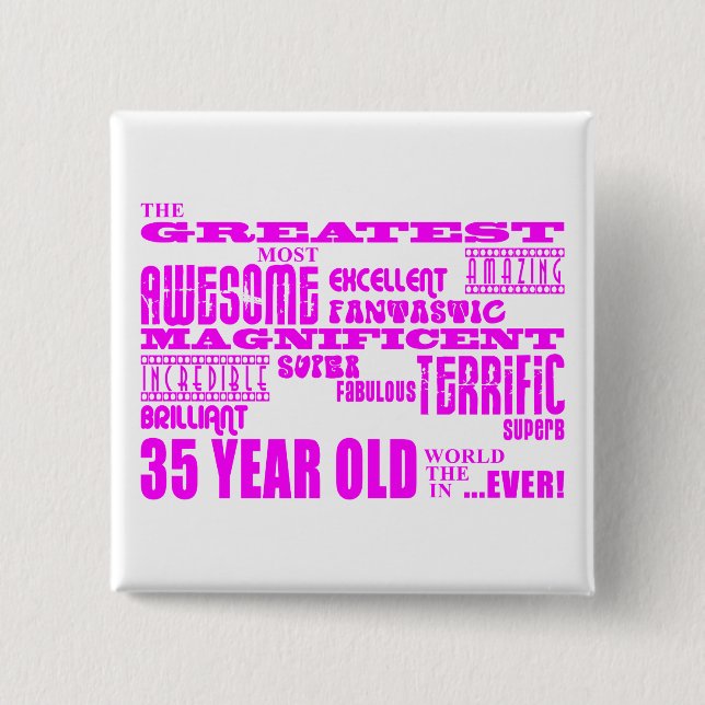 Girls 35th Birthdays Pink Greatest Thirty Five Pinback Button (Front)