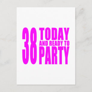 Girls 38th Birthdays : 38 Today and Ready to Party Invitation Postcard
