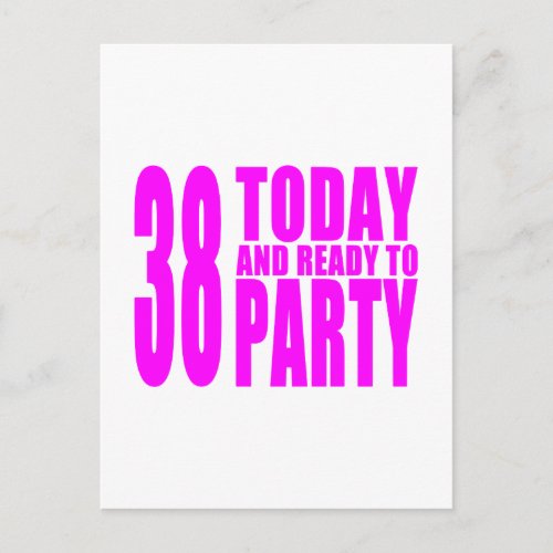 Girls 38th Birthdays  38 Today and Ready to Party Invitation Postcard