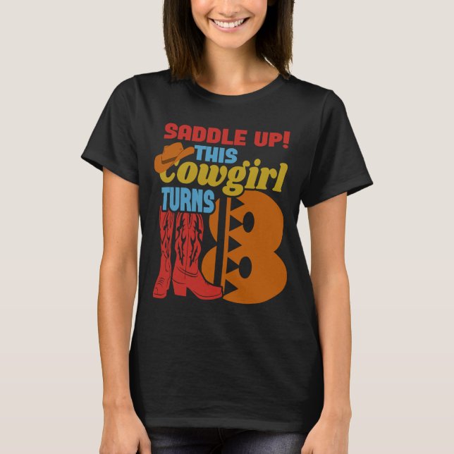 Girls 8 Years Old Birthday Party This Cowgirl Turn T-Shirt (Front)