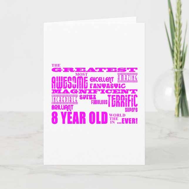Girls 8th Birthdays : Pink Greatest 8 Year Old Card (Front)